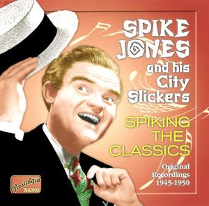 Spiking The Classics (Original 1945-1950 Recordings)