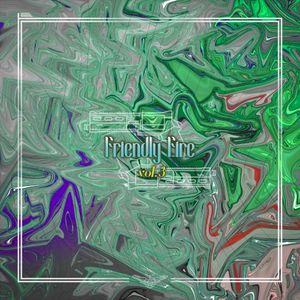 Friendly Fire vol.3