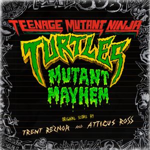 Teenage Mutant Ninja Turtles: Mutant Mayhem (Original Score) (OST)