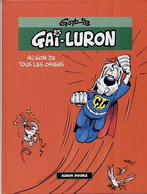 Gai-Luron : au nom de tous les chiens