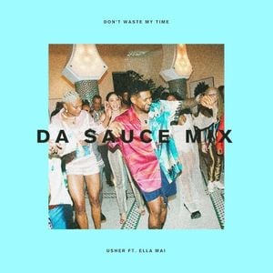 Don't Waste My Time (Da Sauce Remix)