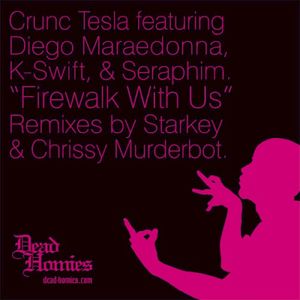 Firewalk With Us (Starkey & Chrissy Murderbot Remixes)
