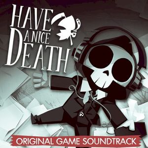Have a Nice Death (Original Game Soundtrack) (OST)