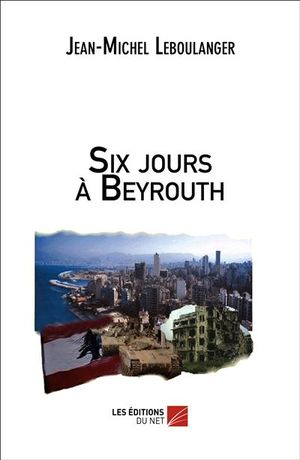 Six jours à Beyrouth