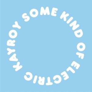 Some Kind Of Electric (EP)