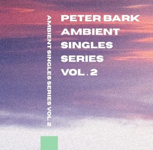 Ambient Singles Series, Vol. 2