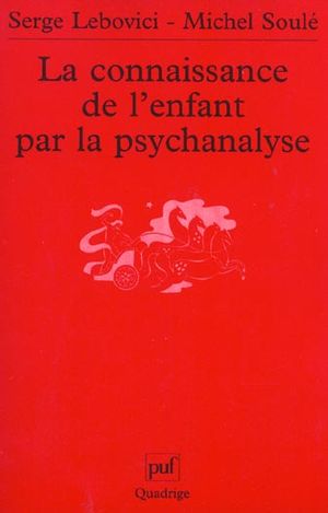 La connaissance de l'enfant par la psychanalyse