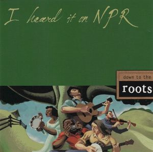 I Heard It on NPR: Down to the Roots