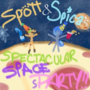 Spott & Spica’s Spectacular Space sParty!! (EP)