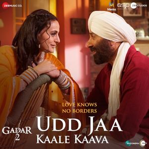 Udd Jaa Kaale Kaava (From “Gadar 2”) (OST)