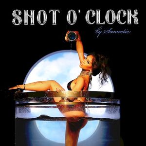 SHOT O’ CLOCK (Single)