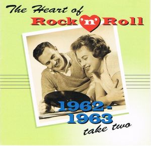 The Heart of Rock ’n’ Roll: 1962-1963, Take Two