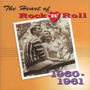 The Heart of Rock ’n’ Roll: 1960-1961