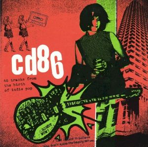 cd86: 48 Tracks From the Birth of Indie Pop