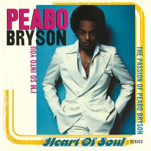 I’m So Into You (The Passion Of Peabo Bryson)