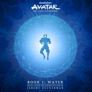 Avatar: The Last Airbender - Book 1: Water (Music From the Animated Series) (OST)