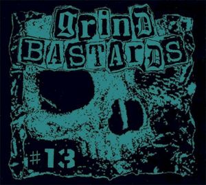 Grind Bastards 13