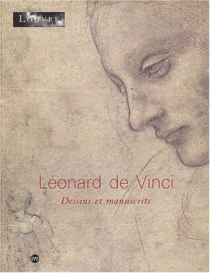 Léonard de Vinci - Dessins et manuscrits