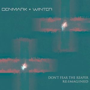 Don’t Fear the Reaper (Re:Imagined) (Single)