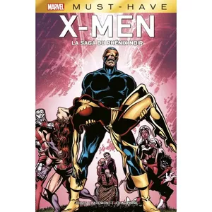 X-Men : La saga du Phénix Noir - Must Have