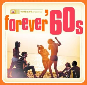 Time Life Presents: Forever ’60s