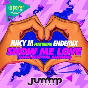 Show Me Love (OMG! Festival Anthem) (Single)