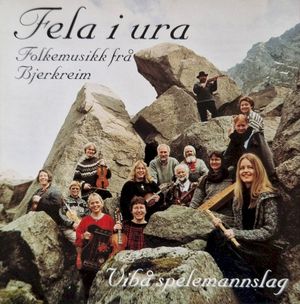Fela i ura - Folkemusikk frå Bjerkreim