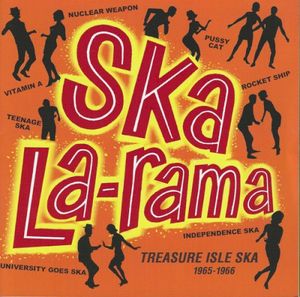 Ska La-Rama • Treasure Isle Ska 1965-1966
