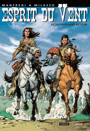 La Piste sans retour - Esprit du Vent, tome 10