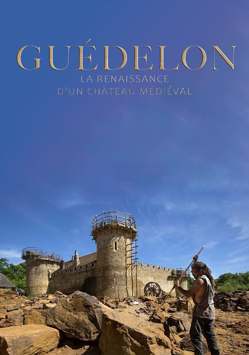 CONSTRUCTION D'UN CHATEAU MÉDIÉVAL EN BOURGOGNE, GUÉDÉLON 2