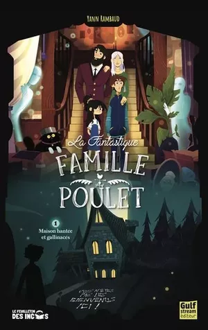 La fantastique famille Poulet Tome 1