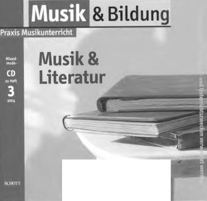 Musik und Bildung: 2004 03 Musik und Literatur