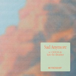 Sad Anymore (Single)