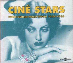 Ciné Stars : Paris – Berlin – Hollywood 1929–1939