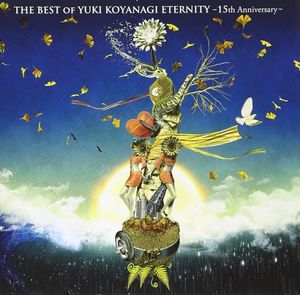THE BEST OF YUKI KOYANAGI ETERNITY〜15th Anniversary〜