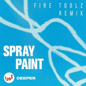 Spray Paint (Fire‐Toolz remix) (Single)