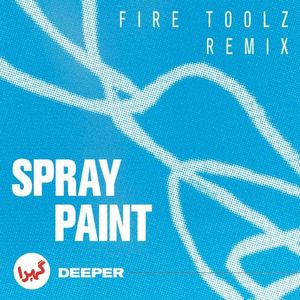 Spray Paint (Fire‐Toolz remix) (Single)