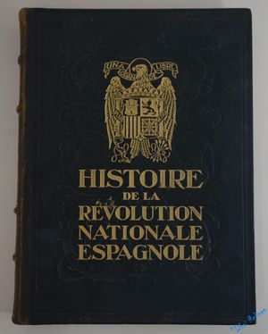 Histoire de la Révolution Nationale Espagnole : Tome 1