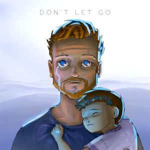 Don’t Let Go (Single)