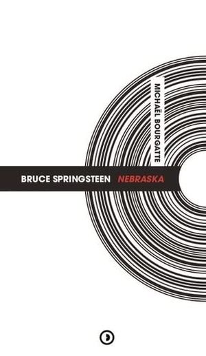 Bruce Springsteen: Nebraska