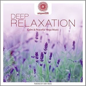 entspanntSEIN Deep Relaxation, Calm & Peaceful Yoga Music