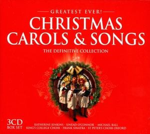Greatest Ever! Christmas Carols & Songs: The Definitive Collection