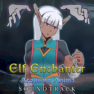 Elf Enchanter: Arousing Anima Soundtrack (OST)