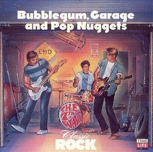 Classic Rock: Bubblegum, Garage and Pop Nuggets