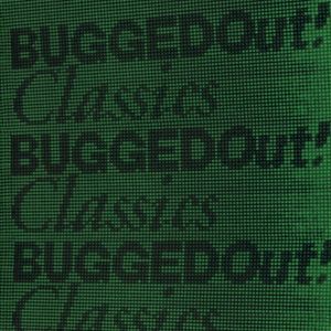 Bugged Out! Classics