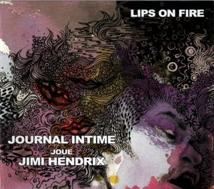 Lips on Fire - Journal Intime Joue Jimi Hendrix