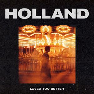 LOVED YOU BETTER (Single)