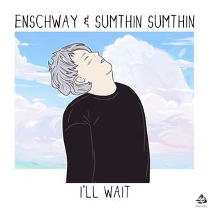 I’ll Wait (Single)