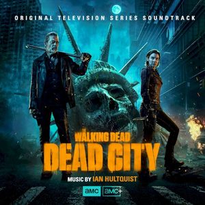 The Walking Dead: Dead City (Original Television Series Soundtrack) (OST)