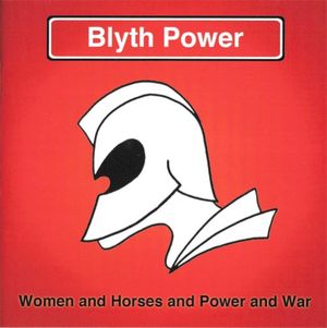 Women and Horses and Power and War